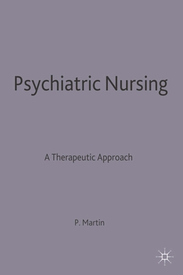 Psychiatric Nursing: A Therapeutic Approach - Martin, Peggy