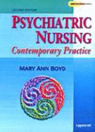 Psychiatric Nursing: Contemporary Practice - Boyd, Mary Ann, PhD, RN, and Boyd, Harper W, Jr.