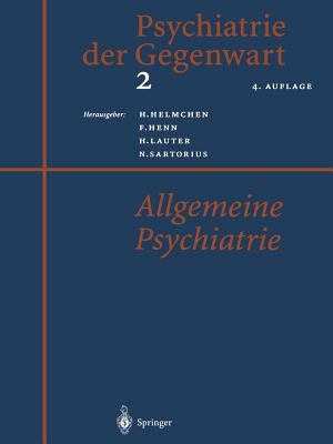 Psychiatrie Der Gegenwart 2: Allgemeine Psychiatrie - Helmchen, Hanfried (Editor), and Henn, Fritz (Editor), and Lauter, Hans (Editor)