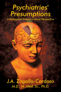 Psychiatries' Presumptions: A Portuguese Historic-Cultural Perspective