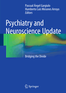 Psychiatry and Neuroscience Update: Bridging the Divide