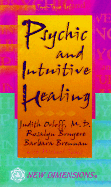 Psychic and Intuitive Healing - Orloff, Judith, M.D., M D, and Bruyere, Rosalyn L, and Brennan, Barbara Ann
