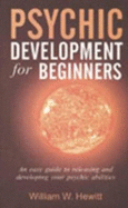 Psychic Development for Beginners - Hewitt, William W
