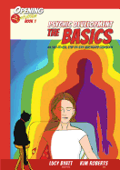 Psychic Development the Basics: An Easy to Use Step-By-Step Illustrated Guidebook