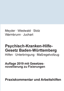 Psychisch-Kranken-Hilfe-Gesetz Baden-Wrttemberg: Praxiskommentar und Arbeitshilfen