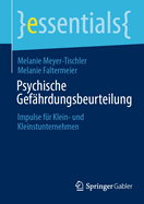 Psychische Gef?hrdungsbeurteilung: Impulse f?r Klein- und Kleinstunternehmen