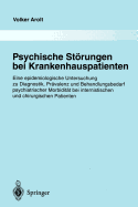 Psychische Strungen Bei Krankenhauspatienten: Eine Epidemiologische Untersuchung Zu Diagnostik, Pr?valenz Und Behandlungsbedarf Psychiatrischer Morbidit?t Bei Internistischen Und Chirurgischen Patienten