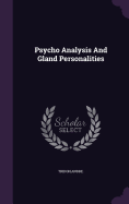 Psycho Analysis And Gland Personalities