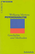 Psychoanalyse. Geschichte Und Methoden
