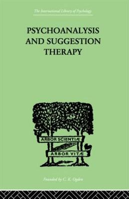 Psychoanalysis and Suggestion Therapy - Stekel, Wilhelm