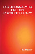 Psychoanalytic Energy Psychotherapy