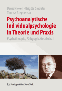 Psychoanalytische Individualpsychologie in Theorie Und PRAXIS: Psychotherapie, Pdagogik, Gesellschaft