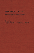 Psychocriticism: An Annotated Bibliography