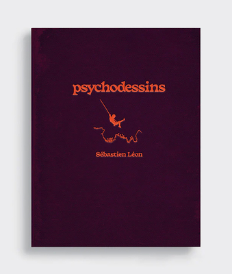 Psychodessins - Lon, Sbastien, and Burnett, Graham (Foreword by)