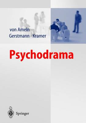 Psychodrama - Ameln, F Von, and Gerstmann, Ruth, and Kramer, Josef