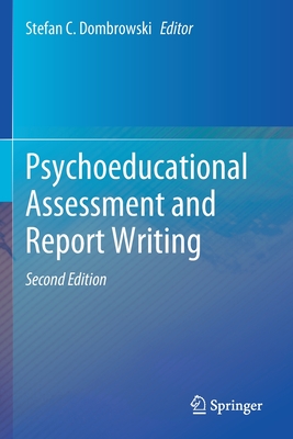 Psychoeducational Assessment and Report Writing - Dombrowski, Stefan C (Editor)