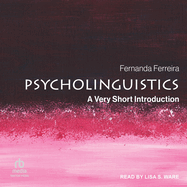 Psycholinguistics: A Very Short Introduction