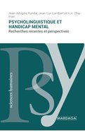 Psycholinguistique et handicap mental: Recherches r?centes et perspectives