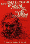 Psychological Assessment and Treatment of Persons with Severe Mental Disorders