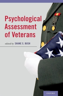 Psychological Assessment of Veterans - Bush, Shane S (Editor)