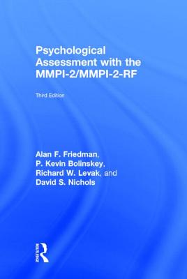 Psychological Assessment with the MMPI-2 / MMPI-2-RF - Friedman, Alan F., and Bolinskey, P. Kevin, and Levak, Richard W.