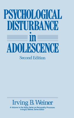 Psychological Disturbance in Adolescence - Weiner, Irving B