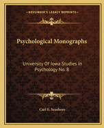Psychological Monographs: University of Iowa Studies in Psychology No. 8