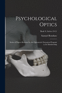 Psychological Optics: Series of Papers Released by the Optometric Extension Program to Its Membership; Book V, series 19-21