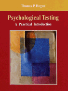 Psychological Testing: A Practical Introduction - Hogan, Thomas P, Dr.