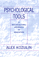 Psychological Tools: A Sociocultural Approach to Education