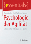 Psychologie Der Agilitt: Lernwege Fr Individuen Und Teams