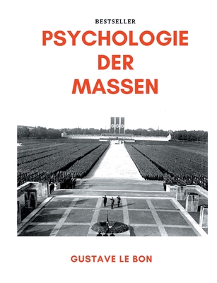 Psychologie der Massen - Le Bon, Gustave