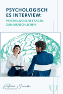 Psychologisches Interview: Psychologische Fragen zum menschlichen