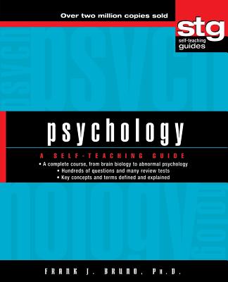 Psychology: A Self-Teaching Guide - Bruno, Frank J, Ph.D.