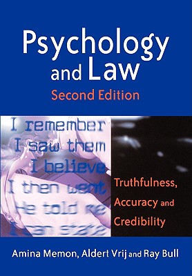 Psychology and Law: Truthfulness, Accuracy and Credibility - Memon, Amina A, and Vrij, Aldert, and Bull, Ray