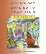 Psychology Applied to Teaching, Eighth Edition - Biehler, Robert F, and Snowman, Jack