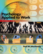 Psychology Applied to Work - Muchinsky, Paul M