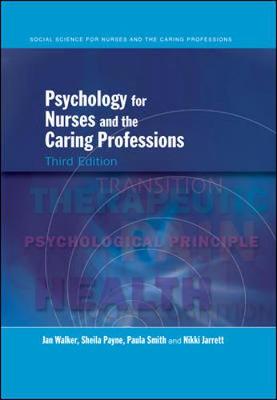 Psychology for Nurses and the Caring Professions - Walker, Jan, and Payne, Sheila, and Smith, Paula