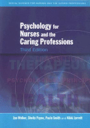 Psychology for Nurses and the Caring Professions - Walker, Jan, and Payne, Sheila, and Smith, Paula