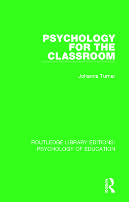 Psychology for the Classroom - Turner, Johanna