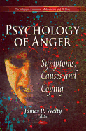 Psychology of Anger: Symptoms, Causes and Coping