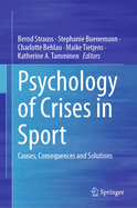 Psychology of Crises in Sport: Causes, Consequences and Solutions