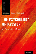 Psychology of Passion: A Dualistic Model