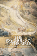 Psychology of the Bible: Explaining Divine Voices and Visions