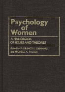 Psychology of Women: A Handbook of Issues and Theories - Denmark, Florence L, Professor (Editor), and Paludi, Michele A (Editor)