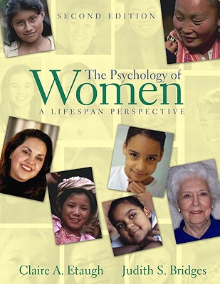 Psychology of Women: A Lifespan Perspective- (Value Pack W/Mylab Search) - Etaugh, Claire A, and Bridges, Judith S