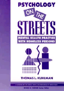 Psychology on the Streets: Mental Health Practice with Homeless Persons