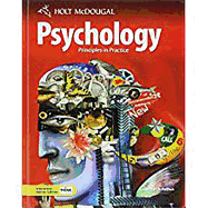 Psychology Principles in Practice: Student Edition 2010