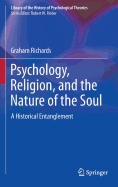 Psychology, Religion, and the Nature of the Soul: A Historical Entanglement