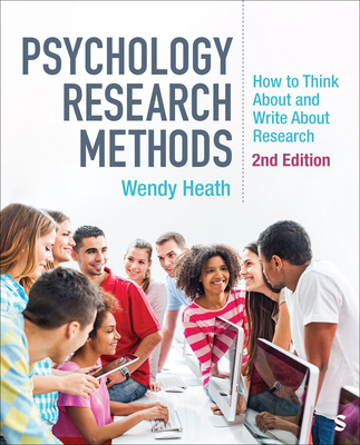 Psychology Research Methods: How to Think about and Write about Research - Heath, Wendy